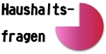 Fragen zum Haushalt